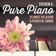 Pure piano: 25 most relaxing & peaceful songs cover image