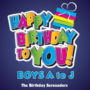 Happy birthday to you! boys a to j cover image