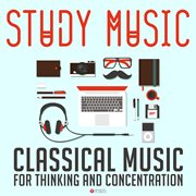 Study music: classical music for thinking and concentration cover image