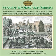 Vivaldi: l'estro armonico, op. 3, no. 8 - dvor̀k: serenade for strings, op. 22 - schṉberg: verkl cover image