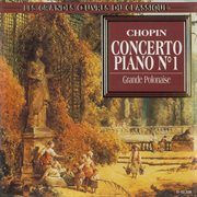 Chopin: piano concerto no.1, etudes, op.10 & grande polonaise cover image