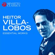 Heitor villa-lobos - essential works cover image