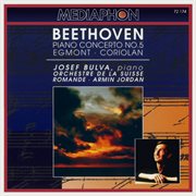 Beethoven: piano concerto no. 5 & egmont and coriolan overtures cover image