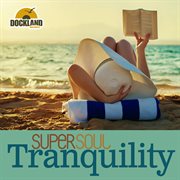 Super soul: tranquility cover image