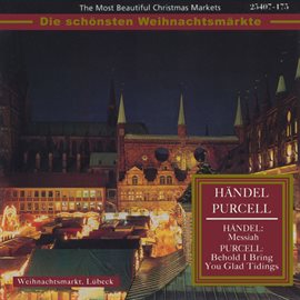 Cover image for The Most Beautiful Christmas Markets: Purcell & Händel (Classical Music for Christmas Time)