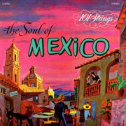 The soul of mexico (remastered from the original master tapes). Remastered from the Original Master Tapes cover image