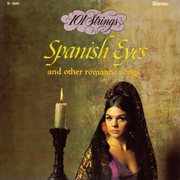 Spanish eyes and other romantic songs (remastered from the original master tapes). Remastered from the Original Master Tapes cover image