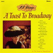 A toast to broadway (remastered from the original master tapes). Remastered from the Original Master Tapes cover image