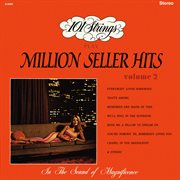 101 strings play million seller hits, vol. 2 (remastered from the original master tapes). Remastered from the Original Master Tapes cover image