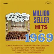 101 strings play million seller hits of 1969 (remastered from the original master tapes). Remastered from the Original Master Tapes cover image