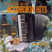 World's greatest accordion hits (remastered from the original master tapes). Remastered from the Original Master Tapes cover image