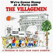 We're gonna stomp at a party with the villagemen (remastered from the original master tapes). Remastered from the Original Master Tapes cover image