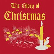 The glory of christmas (remastered from the original master tapes). Remastered from the Original Master Tapes cover image