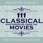 111 classical masterpieces from the movies cover image