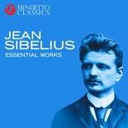 Jean sibelius: essential works cover image
