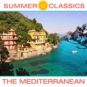 Summer classics: the mediterranean cover image