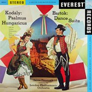 Kod̀ly: psalmus hungaricus - bart̤k: dance suite (transferred from the original everest records mast cover image