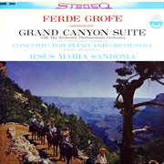 Grof̌: grand canyon suite & concerto for piano and orchestra (transferred from the original everest cover image
