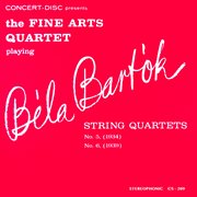 Bart̤k: string quartets no. 5 & no. 6 (digitally remastered from the original concert-disc master ta cover image