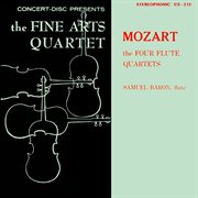 Mozart : The Four Flute Quartets (Remastered from the Original Concert-Disc Master Tapes) cover image