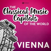 Classical music capitals of the world: vienna cover image