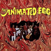 The animated egg (remastered from the original alshire tapes). Remastered from the Original Alshire Tapes cover image
