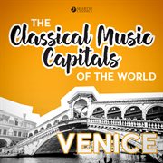 Classical music capitals of the world: venice cover image