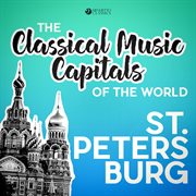 Classical music capitals of the world: st. petersburg cover image