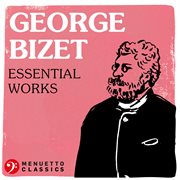 Georges bizet - essential works cover image