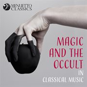 Magic and the occult in classical music cover image