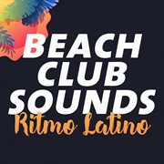 Beach club sounds: ritmo latino cover image