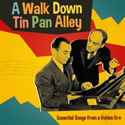 A walk down tin pan alley: essential songs from a golden era cover image