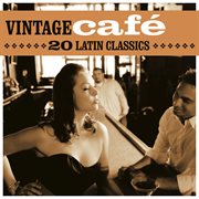 Vintage caf̌: 20 latin classics cover image