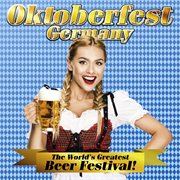 Oktoberfest germany: the world's greatest beer festival cover image