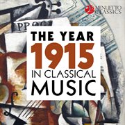 The year 1915 in classical music cover image