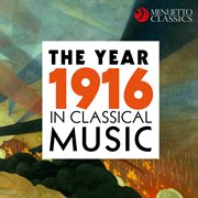 The year 1916 in classical music cover image