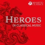 Heroes in classical music cover image