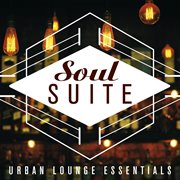 Soul suite: urban lounge essentials cover image