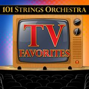 101 strings orchestra tv favorites cover image