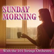 Sunday morning with the 101 strings orchestra cover image