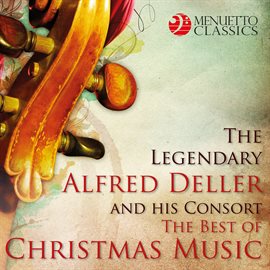 Cover image for The Legendary Alfred Deller and his Consort: The Best of Christmas Music