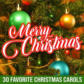 Cover image for Merry Christmas: 30 Favorite Christmas Carols