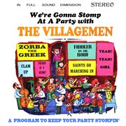 We're gonna stomp at a party with the villagemen: a program to keep your party stompin' (remaster cover image