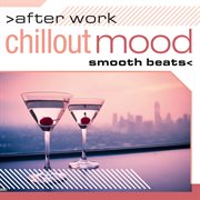 After work chillout mood: smooth beats cover image