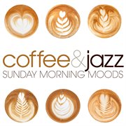 Sunday morning moods: coffee & jazz cover image