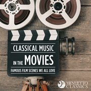 Classical music in the movies: famous scenes we all love cover image