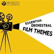 Essential orchestral film themes cover image