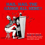 Hail, hail the gang's all here (remastered from the original somerset tapes) cover image
