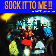 Sounds and voices of the now generation: sock it to me!! (remastered from the original somerset t cover image
