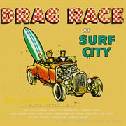Drag race of surf city (remastered from the original somerset tapes) cover image